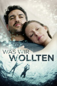 What We Wanted (Was wir wollten) ปรารถนาแห่งชีวิต (2020)