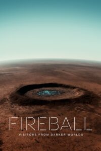 Fireball: Visitors from Darker Worlds (2020)