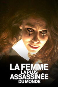 The Most Assassinated Woman in the World (La femme la plus assassinée du monde) ราชินีฉากสยอง (2018)